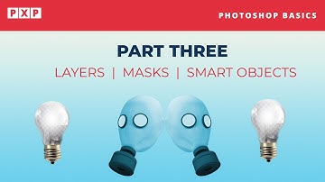 LAYERS | MASKS | SMART OBJECTS - PHOTOSHOP BASIC