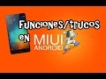 FUNCIONES OCULTAS EN MIUI (XIAOMI REDMI NOTE 3 PRO SE)