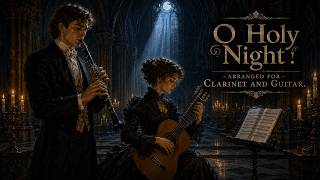 O Holy Night! - Arranged for Clarinet and Guitar.
