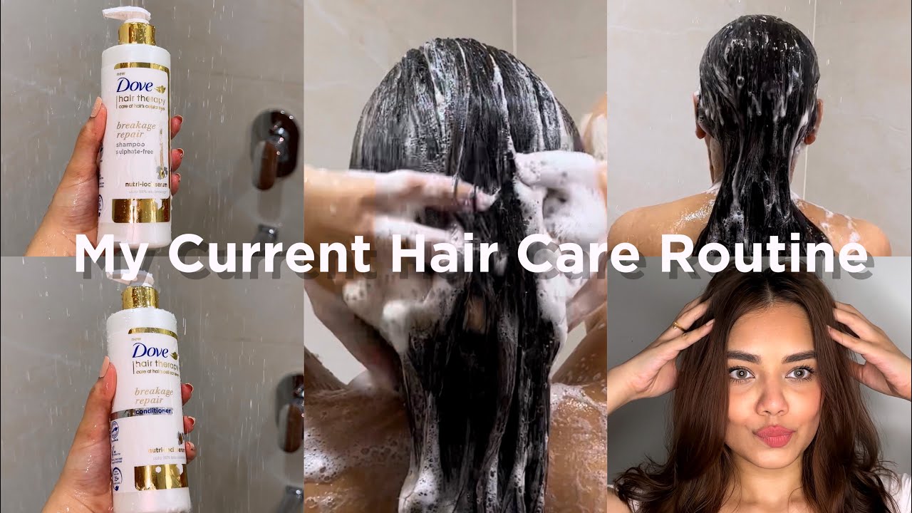 My Current Hair Care Routine Ft. DOVE Hair Therapy Breakage Repair ...