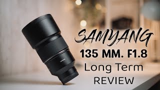 Samyang/Rokinon 135 mm for Sony - Is this the best lens in my bag?