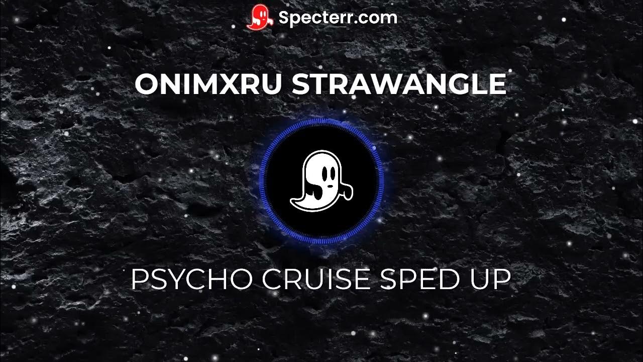 psycho cruise 10 hours