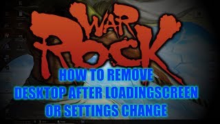 [WarRock - Tipps & Tricks] Desktop after Loadingscreen / Settings Change