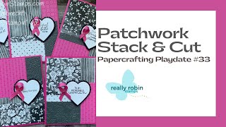 A Patchwork Stack & Cut Design - Papercrafting Playdate #33
