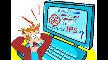 Connect IPS Self Verification |autoacceptapproval in connect IPS |Approve Linked Bank in Connect IPS