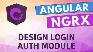 22. Design Auth Login Module in Ngrx Angular Application.