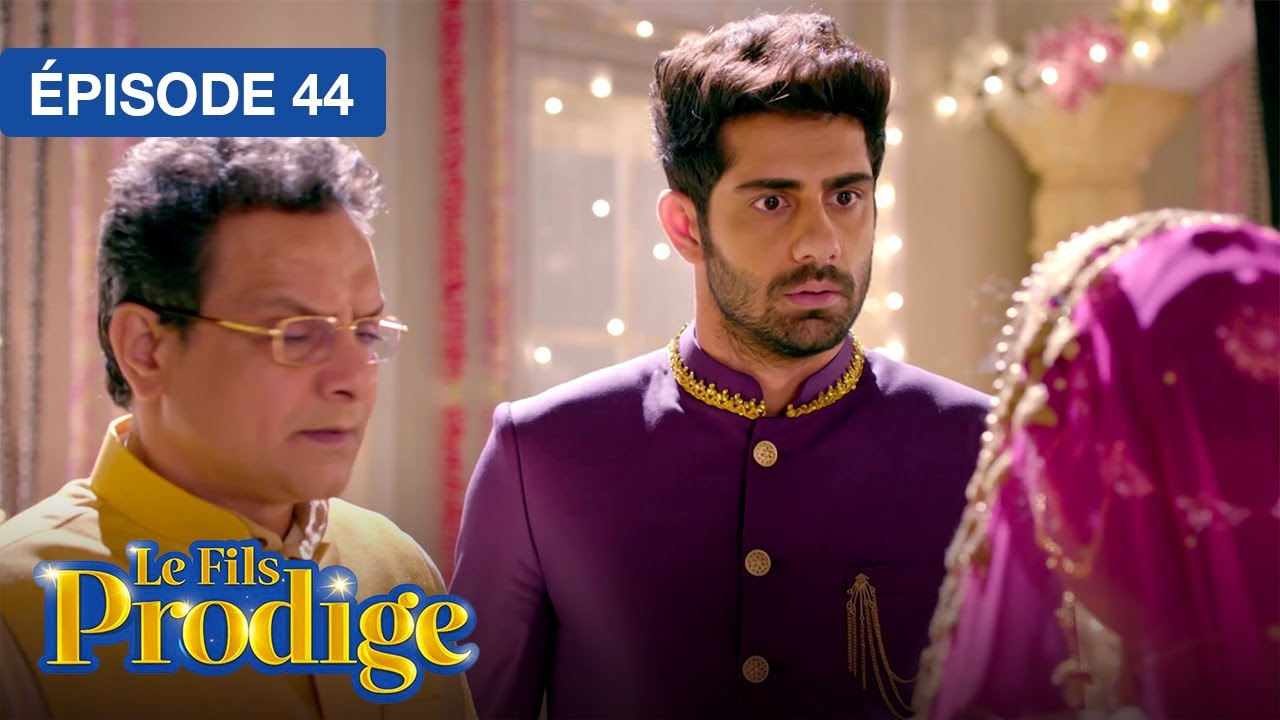Le Fils Prodige (Rajaa Betaa) - EP 44 - série doublée en français