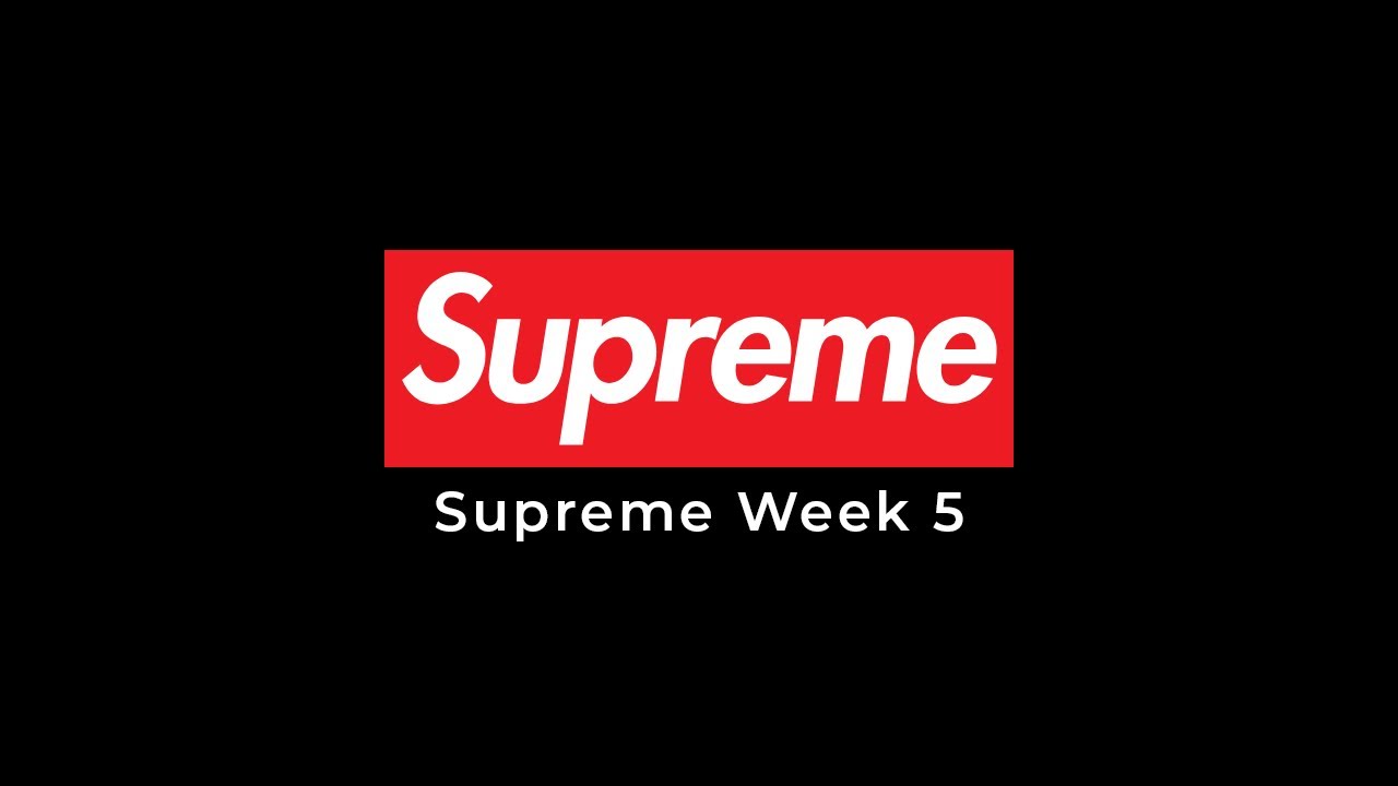 supreme week 5