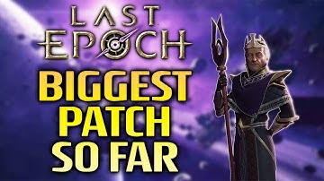 NEW END GAME INCOMING TONIGHT - Last Epoch patch 0.8.2 Summary