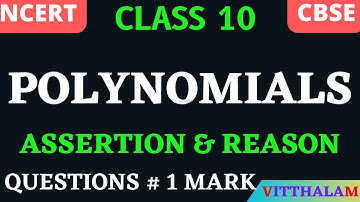 | Class 10 | NCERT | CBSE | Polynomials | Assertion and Reason Questions | 1 Mark |