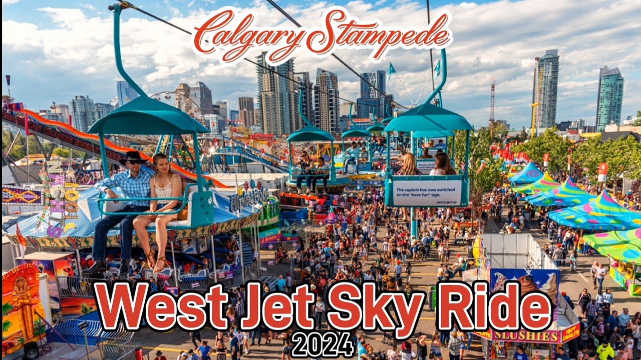 Calgary Stampede 2024 Midway Tour | West Jet Sky Ride - YouTube
