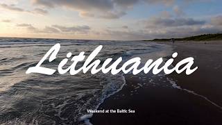 Weekend in Lithuania by the Baltic Sea