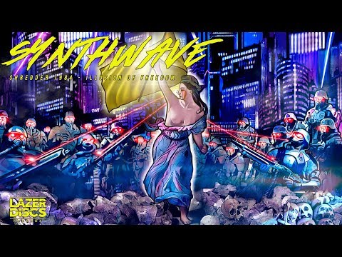 Synthwave: Shredder 1984 - Illusion Of Freedom (2019) [Lazerdiscs Records]