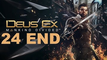 Deus Ex Mankind Divided Ending Gameplay Walkthrough Part 24 No Commentary HD
