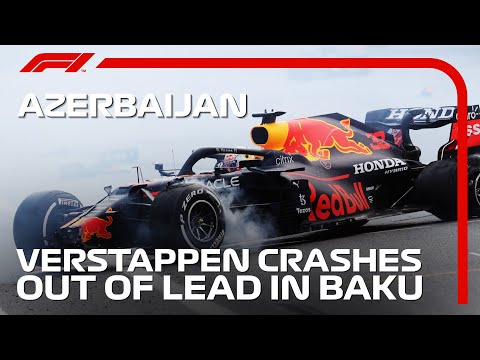 Verstappen Crashes Out of Lead After Left Rear Failure | 2021 Azerbaijan Grand Prix