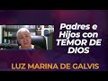 ►DEBES ENSEÑAR EL TEMOR DE DIOS A TUS HIJOS ✔ - LUZ MARINA DE GALVIS