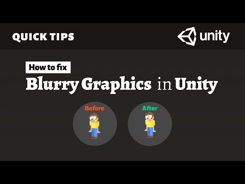How to Fix Blurry Graphics in Unity
