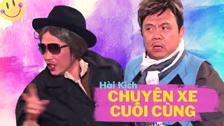 Hành trình hài hước trong hài kịch CHUYẾN XE CUỐI CÙNG với Hoài Linh, Chí Tài, Việt Hương  Hài PBN