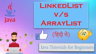 #73 | LinkedList in Java (Hindi) | LinkedList vs ArrayList | Which is better and Why | With example