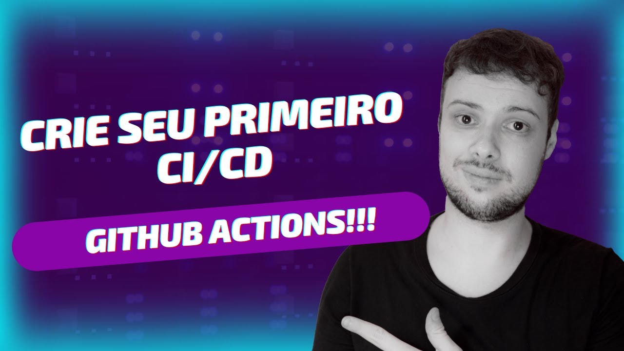 github-actions-1-crie-agora-seu-primeiro-ci-cd-no-github-actions