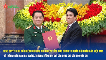 Trao Quyết định bổ nhiệm chức vụ Chủ nhiệm Tổng cục Chính trị QĐND