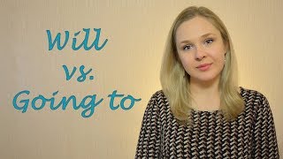 Will vs. Going to | В чем разница между Will и Going to