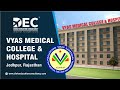 Vyas Medical College &amp; Hospital , Jodhpur | Fees | Hostel Facility | Admission Guidance- 9408855555