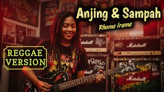 Download Lagu ANJING DAN SAMPAH - Rhoma Irama || COVER REGGAE VERSION  MP3