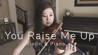 You Raise Me Up - Josh Groban - Violin Cover & Piano