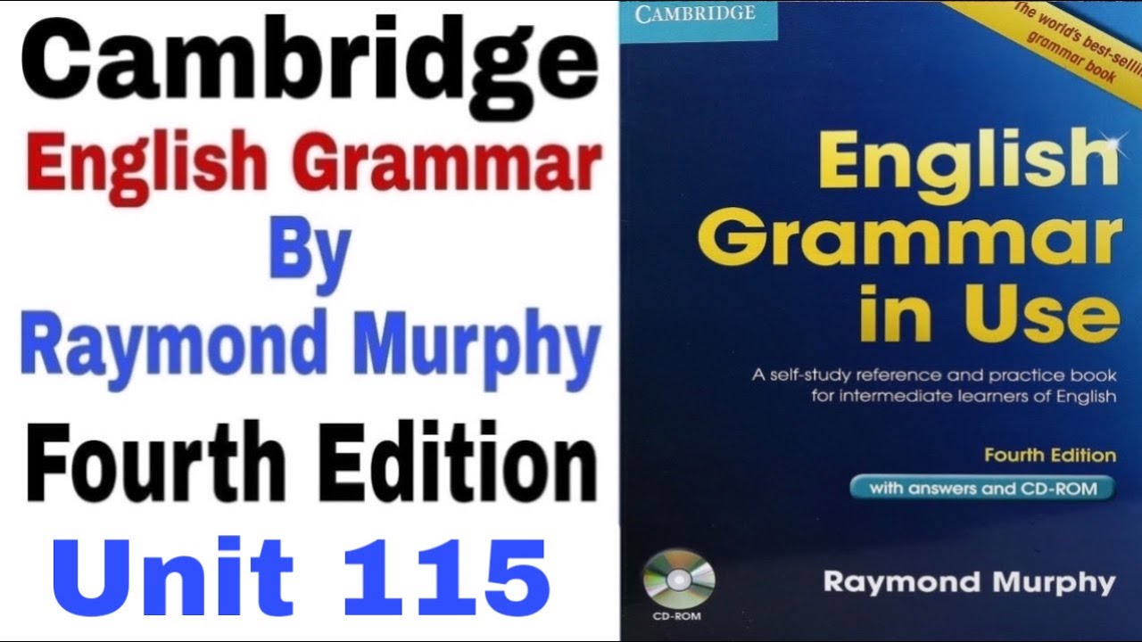 Unit 115 of Cambridge English Grammar in Use Fourth Edition by Raymond Murphy | English Family 87