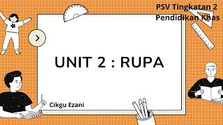 PSV Ting 2 - UNIT 2 : RUPA (KSSMPK)