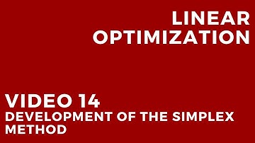 Linear Optimization - Video 14: Development of the simplex method