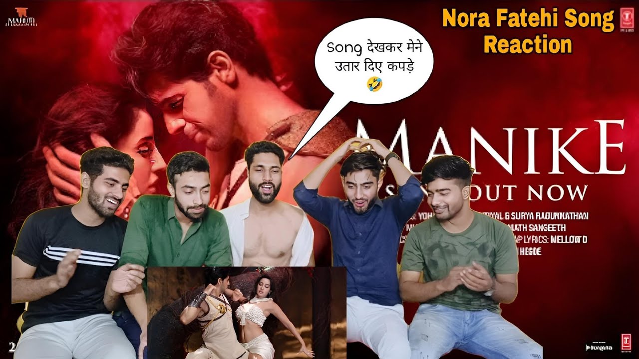 Manike Song Reaction| Thank God | Nora Fatehi, Sidharth M | Tanishk,Yohani,Jubin,Surya R