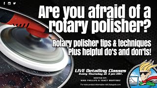 Are you afraid of a rotary polisher?