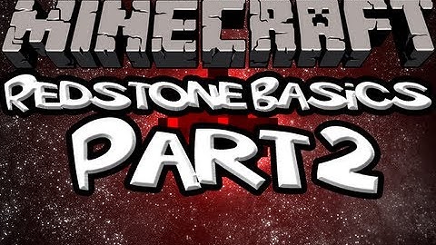 Minecraft Redstone Basics Part 2