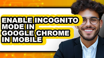 How to Enable Incognito Mode in Google Chrome in Mobile - Step by Step