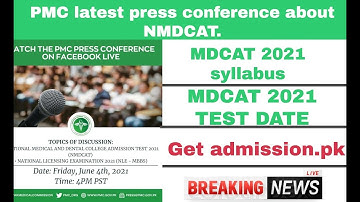 Breaking News Live PMC VP Press Conference MDCAT 2021 Syllabus Date Pattern MDCAT 2021 Latest News