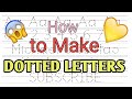 HOW TO MAKE DOTTED LETTERS | Teacher Michael Vlogs