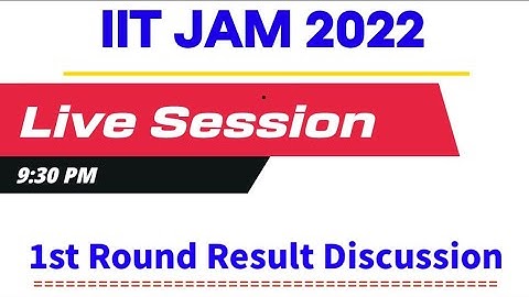 IIT JAM Counselling 2022 First Round Seat Allotment Result