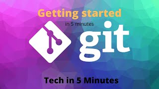 Getting started with Git and Github 1/3 - Tech in 5 minutes.
