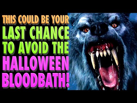 Last Chance to Avoid the "Halloween Bloodbath!"