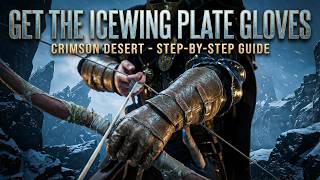 How To Get The Icewing Plate Gloves In Crimson Desert Step By Step