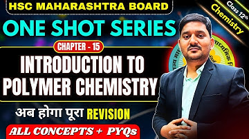 15 Introduction to polymer chemistry one shot Lecture |#Class12Chemistry | #HSCBoard | by Sovind Sir