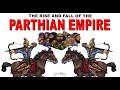 Who were the Parthians? (Rise and Fall of the Parthian Empire)