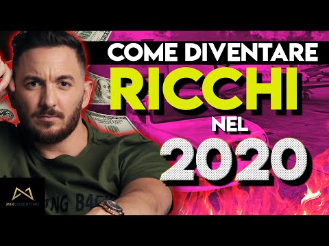 Come Diventare Ricchi nel 2020?