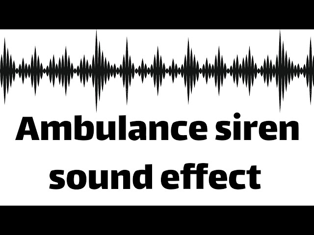 Ambulance siren sound effect  (no copyright) class=