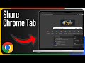 How to Share a Chrome Tab — Step by Step Guide
