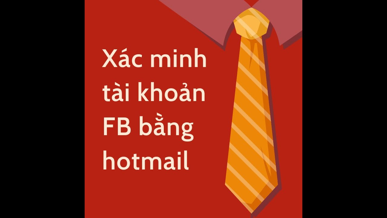 hhotmail  Update 2022  Hướng dẫn xác minh Facebook bằng hotmail