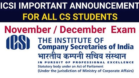 icsi important announcement for all cs students for November and December 2022 exam