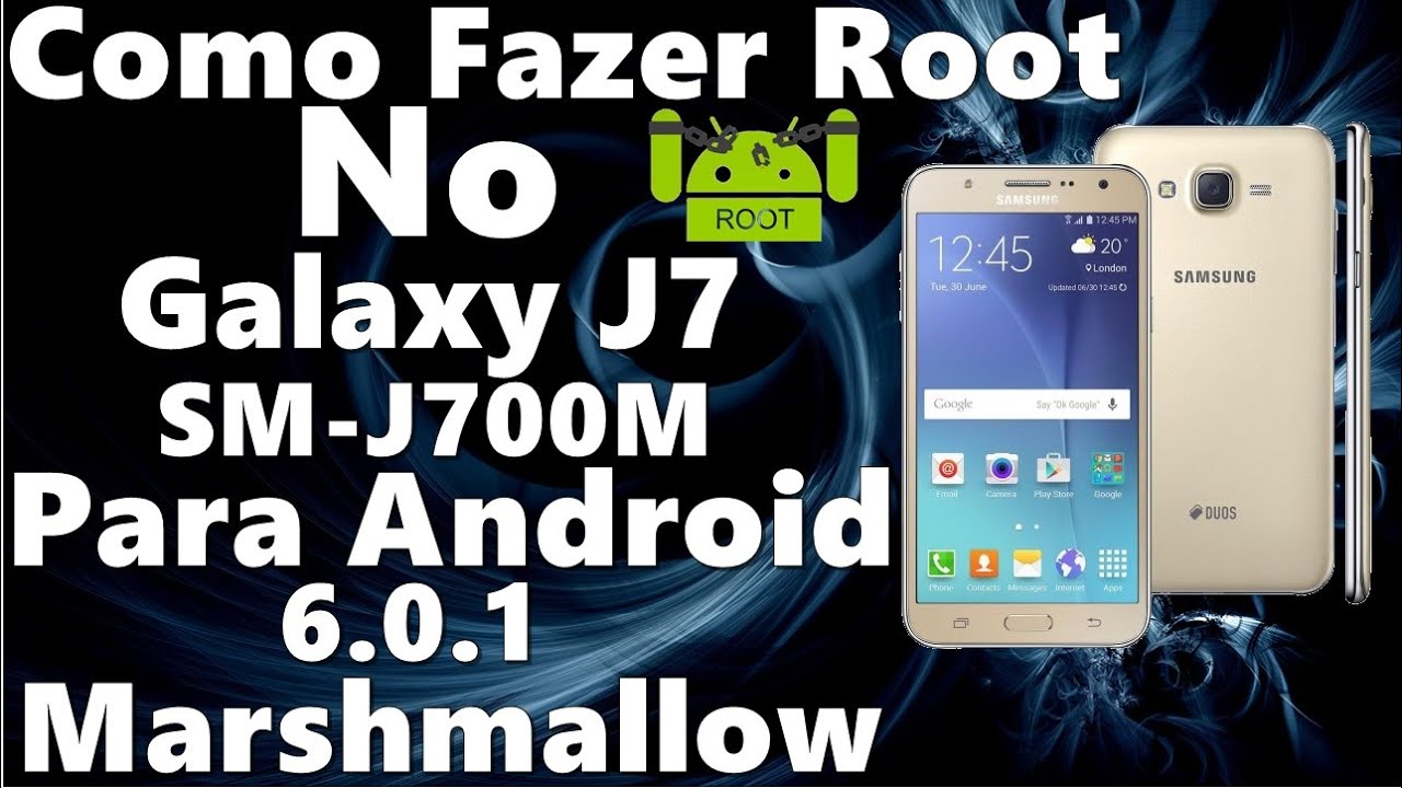 Como Fazer Root No galaxy J7 Modelo SM-J700M Com Android 6 0 1 - YouTube